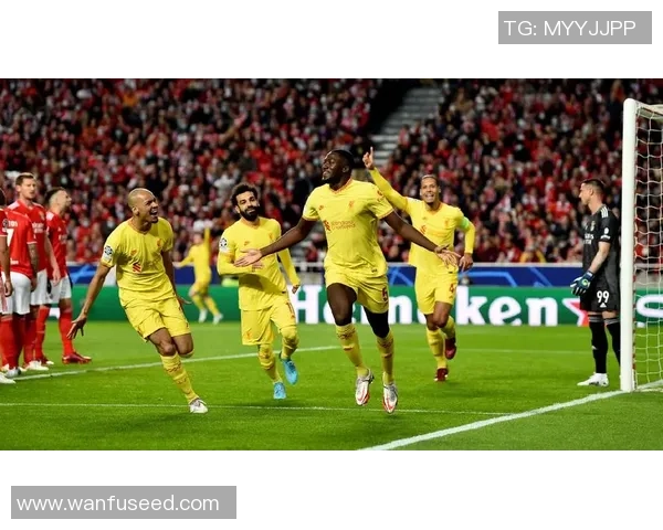 利物浦逆袭本菲卡6比2精彩集锦震撼全场引发热议