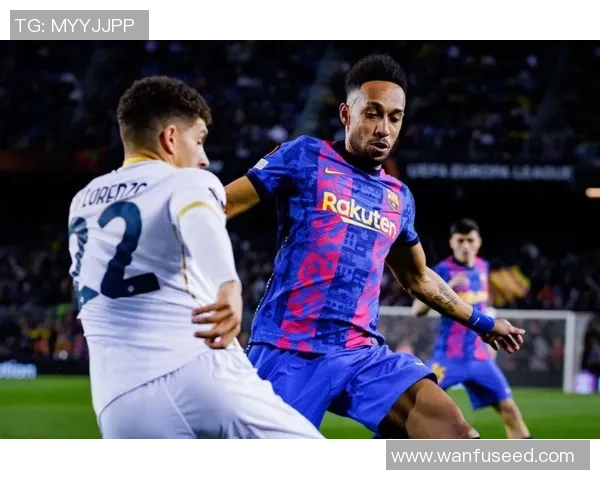 欧冠焦点战巴萨与那不勒斯互交白卷转会动态引发球迷热议