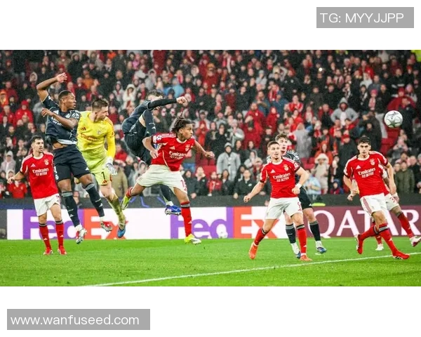 英超激战:本菲卡与阿森纳战成平局乌龙球成比赛转折点解析 英超激战:本菲卡与阿森纳战成平局乌龙球成比赛转折点解析